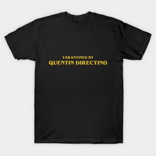 Tarantined by Quentin Directino T-Shirt